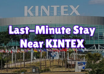 Last-Minute Emergency: Where to Stay Near KINTEX Exhibition Center?